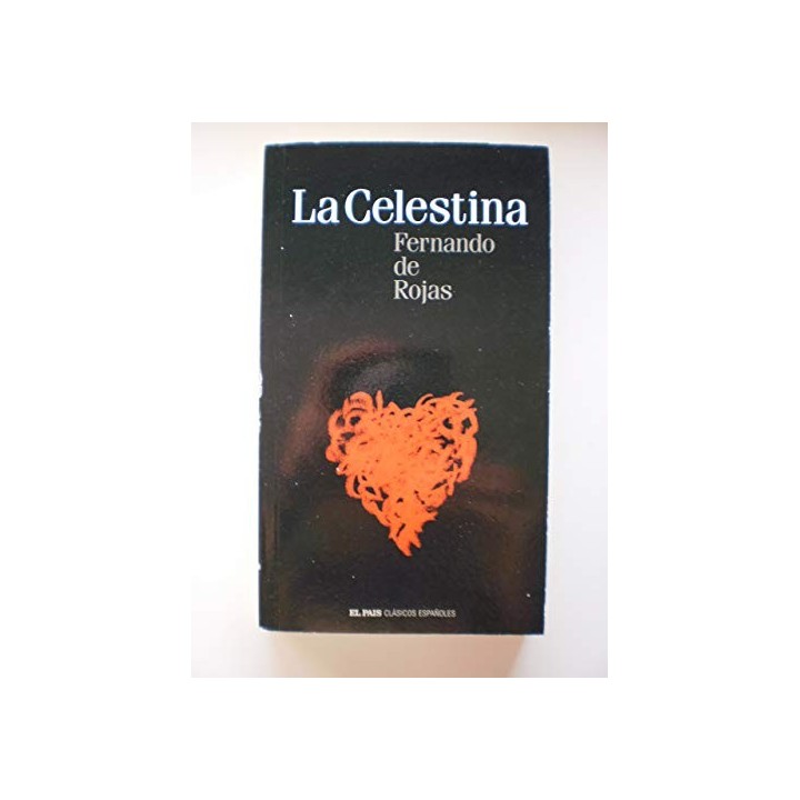 La Celestina - Fernando De Rojas.